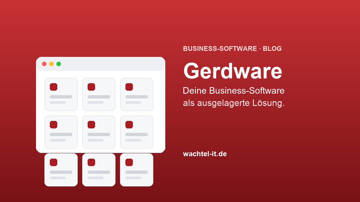 Gerdware: deine Business-Software als ausgelagerte Lösung